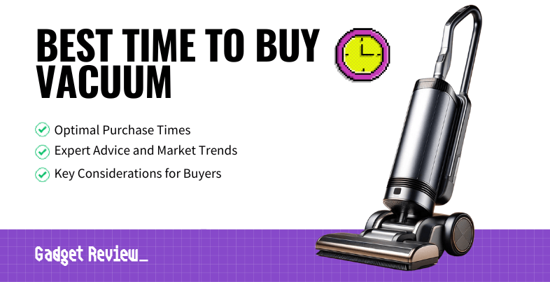 best time to buy vacuum guide