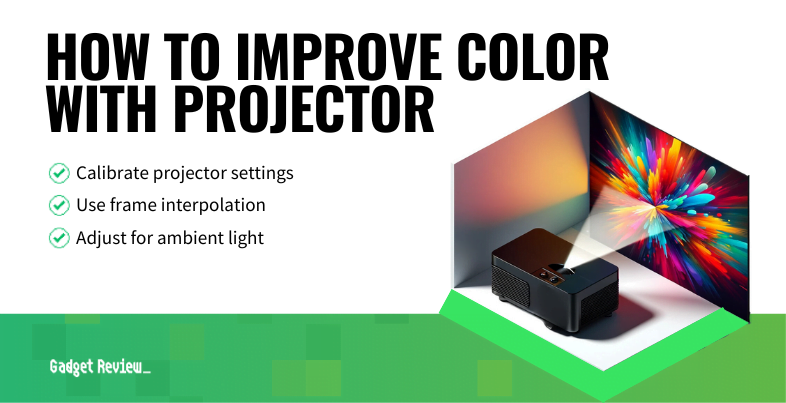 how to improve color with projector guide