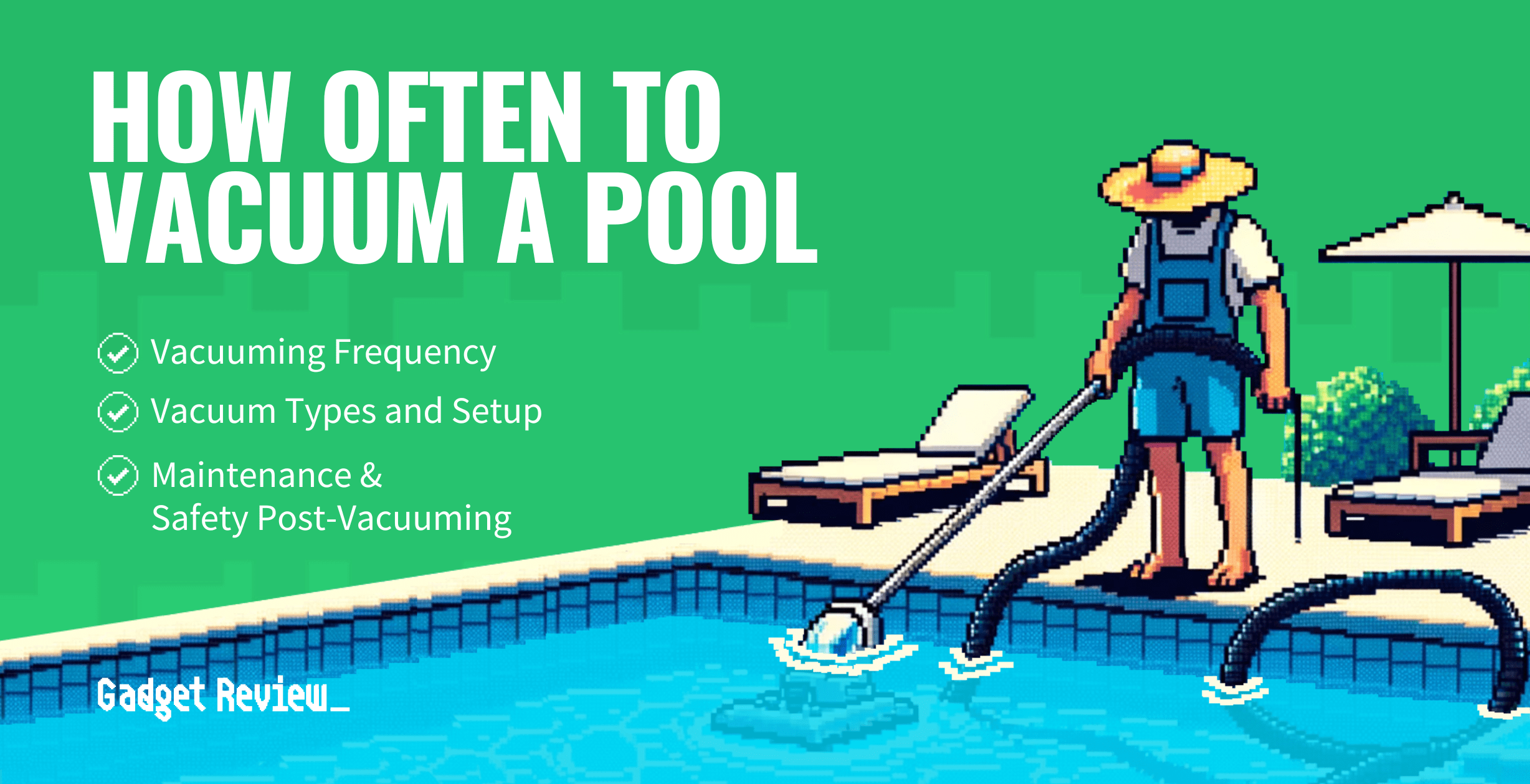 how often to vacuum pool guide