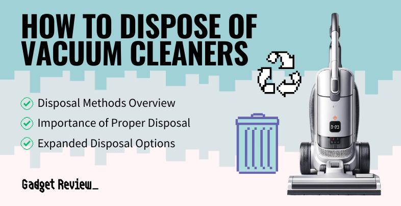 How to Dispose of Vacuum Cleaners