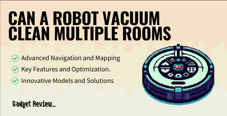 Can a Robot Vacuum Clean Multiple Rooms?